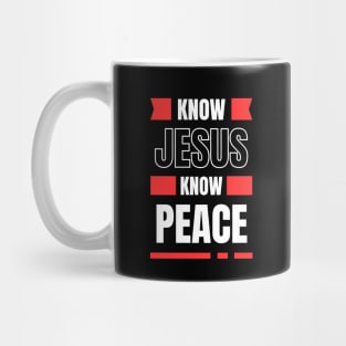 Know Jesus Know Peace | Christian Typography Mug